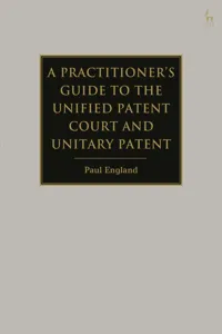 A Practitioner's Guide to the Unified Patent Court and Unitary Patent_cover