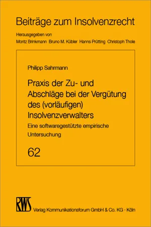 Praxis der Zu- und Abschläge bei der Vergütung des (vorläufigen) Insolvenzverwalters