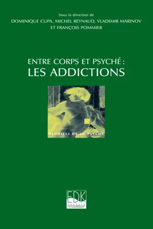 Entre corps et psyché : les addictions