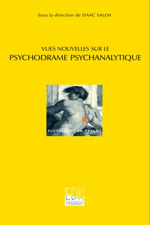 Vues nouvelles sur le psychodrame psychanalytique