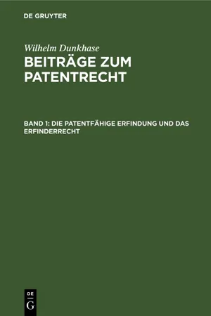 Die patentfähige Erfindung und das Erfinderrecht