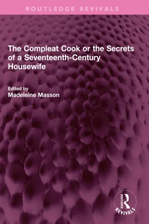 The Compleat Cook or the Secrets of a Seventeenth-Century Housewife