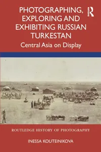 Photographing, Exploring and Exhibiting Russian Turkestan_cover