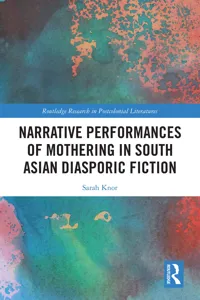 Narrative Performances of Mothering in South Asian Diasporic Fiction_cover