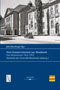 Vom Konservatorium zur Akademie: Das Mozarteum 1922–1953_cover