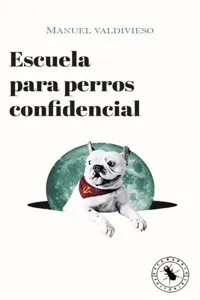 Escuela para perros confidencial_cover