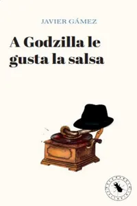 A Godzilla le gusta la salsa_cover