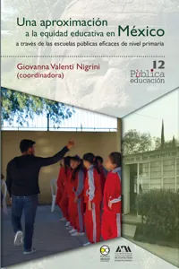 Una aproximación a la equidad educativa en México a través de las escuelas públicas eficaces de nivel primaria_cover