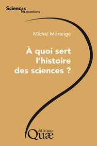 À quoi sert l'histoire des sciences ?_cover