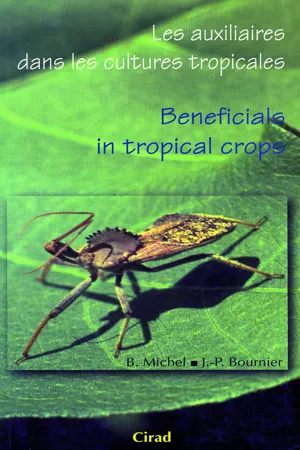 Les auxiliaires dans les cultures  tropicales / Beneficials in Tropical Crops