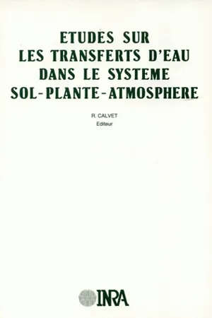 Études sur les transferts d'eau dans le système sol-plantes-atmosphère