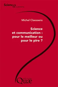 Science et communication : pour le meilleur ou pour le pire ?_cover