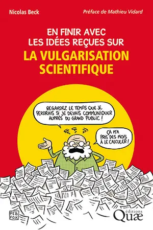 En finir avec les idées reçues sur la vulgarisation scientifique
