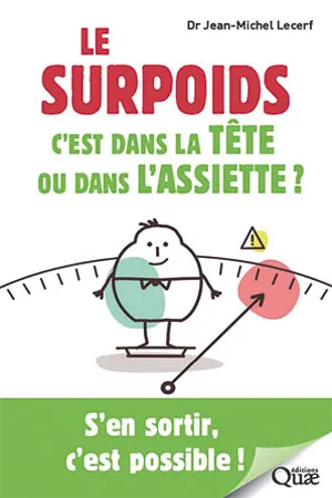 Le surpoids, c'est dans la tête ou dans l'assiette ?