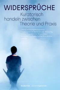 Widersprüche. Kuratorisch handeln zwischen Theorie und Praxis_cover