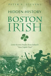 Hidden History of the Boston Irish_cover