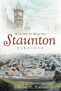 A Guide to Historic Staunton, Virginia_cover