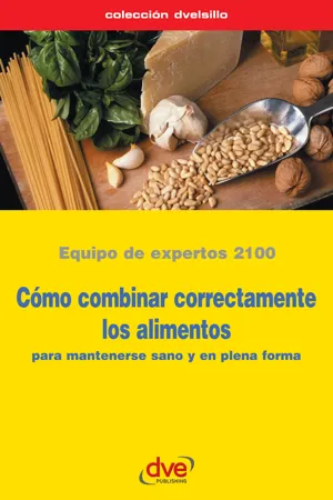 Cómo combinar correctamente los alimentos