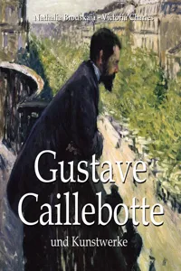 Gustave Caillebotte und Kunstwerke_cover