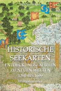 Historische Seekarten. Entdeckungsfahrten zu neuen Welten_cover