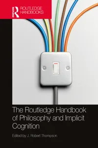 The Routledge Handbook of Philosophy and Implicit Cognition_cover