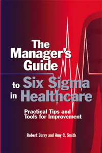 The Manager's Guide to Six Sigma in Healthcare_cover