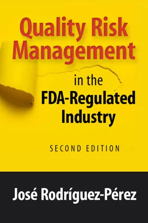 Quality Risk Management in the FDA-Regulated Industry