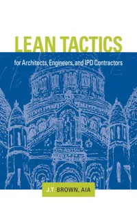 Lean Tactics for Architects, Engineers, and IPD Contractors_cover