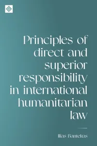 Principles of direct and superior responsibility in international humanitarian law_cover