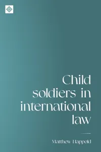 Child soldiers in international law_cover