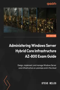 Administering Windows Server Hybrid Core Infrastructure AZ-800 Exam Guide_cover