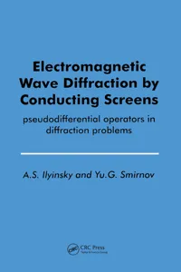 Electromagnetic Wave Diffraction by Conducting Screens pseudodifferential operators in diffraction problems_cover