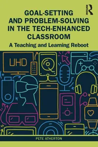 Goal-Setting and Problem-Solving in the Tech-Enhanced Classroom_cover