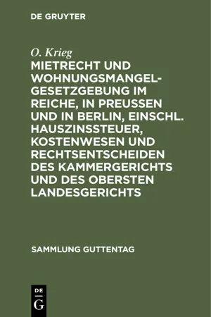 Mietrecht und Wohnungsmangelgesetzgebung im Reiche, in Preußen und in Berlin, einschl. Hauszinssteuer, Kostenwesen und Rechtsentscheiden des Kammergerichts und des Obersten Landesgerichts