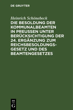 Die Besoldung der Kommunalbeamten in Preußen unter Berücksichtigung der 24. Ergänzung zum Reichsbesoldungsgesetz und des Beamtengesetzes