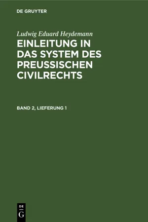 Ludwig Eduard Heydemann: Einleitung in das System des Preußischen Civilrechts. Band 2, Lieferung 1