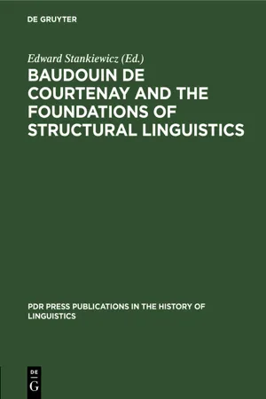 Baudouin de Courtenay and the Foundations of Structural Linguistics