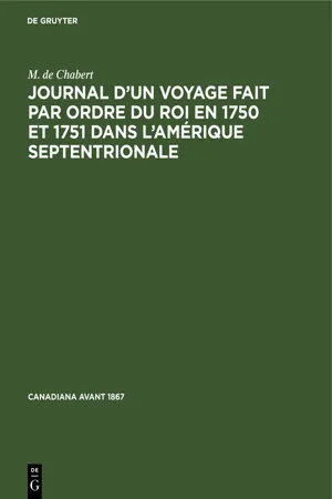 Journal d'un voyage fait par ordre du roi en 1750 et 1751 dans l'Amérique septentrionale