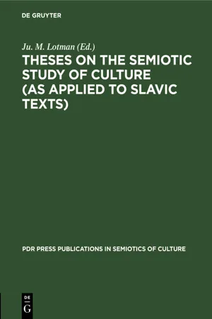 Theses on the Semiotic Study of Culture (as Applied to Slavic Texts)