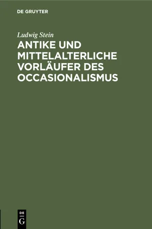 Antike und mittelalterliche Vorläufer des Occasionalismus