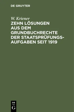 Zehn Lösungen aus dem Grundbuchrechte der Staatsprüfungs-Aufgaben seit 1919