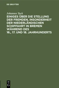 Einiges über die Stellung der fremden, insonderheit der niederländischen Schiffahrt in Bremen während des 16., 17. und 18. Jahrhunderts_cover