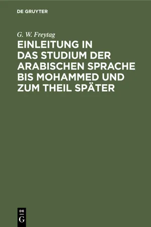 Einleitung ın das Studium der arabischen Sprache bis Mohammed und zum Theil später