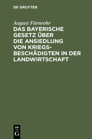 Das bayerische Gesetz über die Ansiedlung von Kriegsbeschädigten in der Landwirtschaft