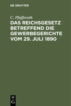 Das Reichsgesetz betreffend die Gewerbegerichte vom 29. Juli 1890