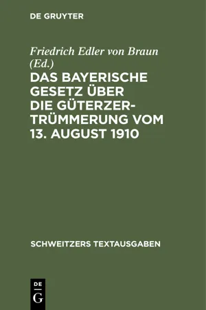 Das Bayerische Gesetz über die Güterzertrümmerung vom 13. August 1910