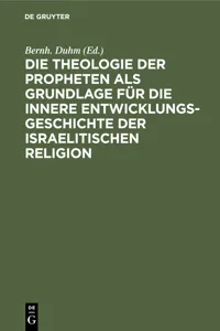 Die Theologie der Propheten als Grundlage für die innere Entwicklungsgeschichte der israelitischen Religion_cover