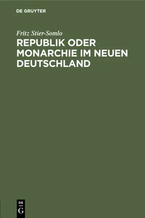 Republik oder Monarchie im neuen Deutschland