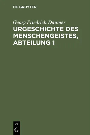 Urgeschichte des Menschengeistes, Abteilung 1