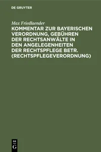 Kommentar zur Bayerischen Verordnung, Gebühren der Rechtsanwälte in den Angelegenheiten der Rechtspflege betr_cover